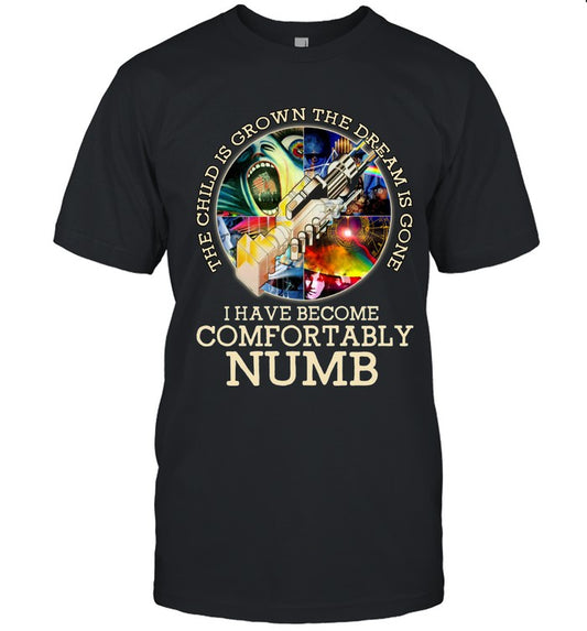 I Have Become Comfortably Numb T-Shirt